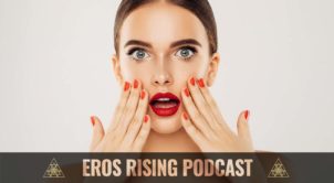 Shocked Woman with Eros Rising Podcast Logo