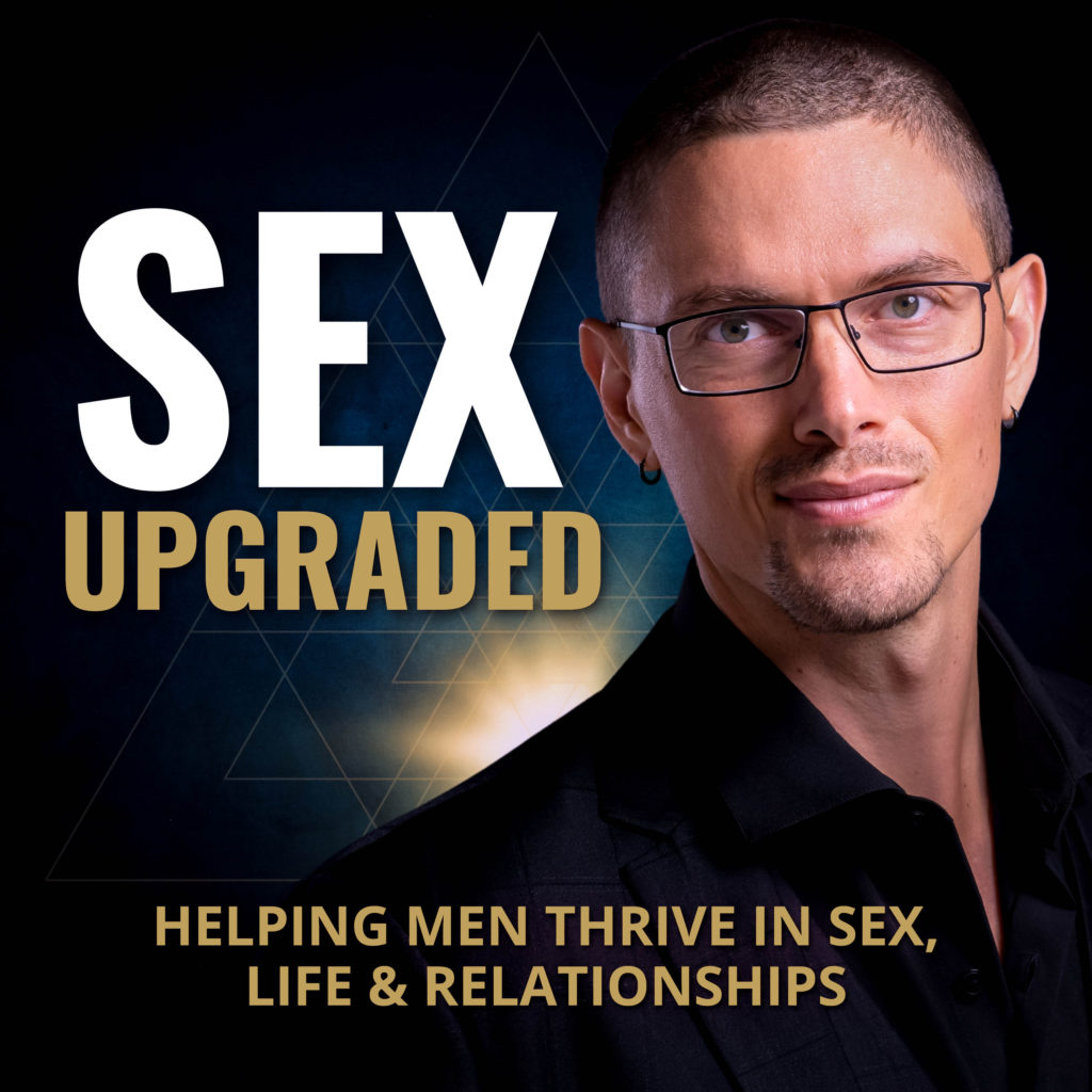 Podcast Cover Art for Sex Upgraded - a podcast for men by Taylor Johnson